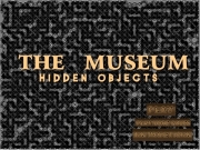 The museum - hidden objects. http://www.123peppy.com 100 http://www.123bee.com/scores/sendscoresd.swf http://www.123peppy.com/score/sendscoregame.swf http://www.123bee.com 1/1 http://...
