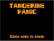 Tangerine panic....

