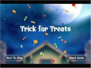 Trick for treats....
