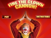 Fire the clown cannon. 00 ON...
