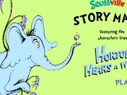 Story maker - Horton. Created by Click in the box, and type your name. Story Title title of story. Move on Game Content Page Text clip Who Mayor Horton Vlad Vlad-i-koff Wickersham Ape Whos Kangaroos By mm_music1.swf mm_music2.swf mm_music3.swf...
