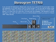 3D Stereogram Tetris by 3Dimka. Score GAME OVER Your is: Press any key to start new game Select your level: PLAY Hi-Score Table - ( Please visit before playing make sure it will open from browser) If you can see 3D Stereograms (Magic Eye), why not try a with the same idea? Check stereogram on very bottom, and look through it. hidden image feel free play! level click [PLAY] button. Use keyboard control falling blocks, pack them ...

