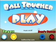 Ball toucher. loading evil squares speed invincibility -1000 points large toucher slow motion +1000 small 5000 balls music on/off help Good Bonus Bad Poison balltoucher.com http://www.balltoucher.com...
