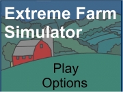 Extreme farm simulator. 999 BEGIN! loading Extreme Farm Simulator Play Options OPTIONS back Quality Music Controls Low Med High On Off Click on an arrow, then press the key you want to use for that direction LEFT DOWN RIGHT UP 1 level: Game Over Replay Submit STOP CHEATINGOR JERMS WILL EAT YOU...
