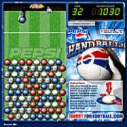 Pepsi handball. up down 1. Billy the Blender 2541 Close 0 points Register here GAME OVER! +50 pop1.wav pop2.wav pop3.wav pop4.wav pop5.wav 2.ball throw.wav 2.Ball drop.wav 3.ball row moves up1.wav 4.cheer alternative.wav 5.countdown beep soft.wav long.wav 6.boo.wav 7. alarm loop.wav http://www.thirstforfootball.com 8 2 1 3 4 5 6 7 9 10 11 12 13 14 15 16 17 18 19 20 Instructions Use your mouse to dropfootballs on...
