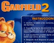 Garfield football. dragondrums_korea.wav â¢&Â© 2006 FOX âGARFIELDâ & CHARACTERS: â¢&Â©PAWS 1. Usando tu ratÃ³n o los cursores, dirige el "chut" de Garfield. 2. Cuando la barra potencia marque mÃ¡xima, haz click con pulsa espaciadora para lanzar disparo. 3. Los ayudantes pueden darte un tiro extra si balÃ³n cae cerca ellos. 4. DespuÃ©s 6 disparos juego termina. 5. ...
