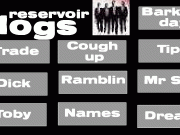 Game Reservoir dog soundboard