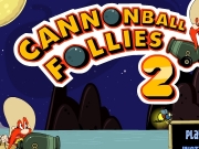 Cannonball follies 2....
