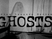 Game Urban legends series animation - Ghosts