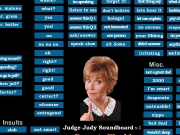 Judge Judy soundboard....
