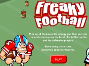 Freaky football. Cublo Games TM smart, funny & fresh for the young minds http://games.cublo.com NICE MOVE!!! Pick up all beans energy and then run into end zone to pass level. Avoid bombs defensive players.Move using arrows press spacebar jump. PLAY final SCORE 0 Beans Lives Energy 3 5 Level Score LEVEL 1 CONTINUE...
