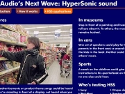 Hypersonic sound. Audios Next Wave: HyperSonic sound SEND TO A FRIEND CLOSE Sources: American Technologies, USA Today research Introduction How it works HSS applications (HSS), created by the Technology Corporation, is a completely different way to recreate music, voices or any other sound. Heres how differs from ordinary speakers. Conventional loudspeakers radiate like light bulb radiates -- in all directions...
