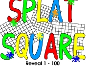 Splat square 100. http://www.primarygames.co.uk/pg2/splat/splatre100.swf 000 Reveal 1 - 100 Begin Quit...
